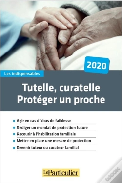 Capa do artigo Tutelle, Curatelle : Protéger Un Proche (Édition 2020)