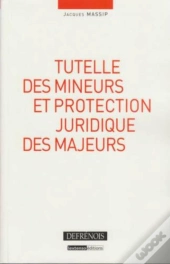 Tutelle Des Mineurs Et Protection Juridique Des Majeurs