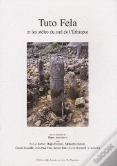 Tuto Fela Et Les Stèles Du Sud De L'Ethiopie