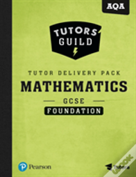 Tutors' Guild Gcse Aqa Maths Foundation Tutor Delivery Pack