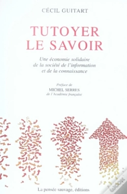 Capa do artigo Tutoyer Le Savoir ; Une Économie Solidaire De La Société De L'Information Et De La Connaissance
