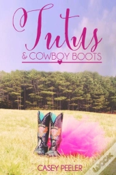Tutus   Cowboy Boots  Part 2