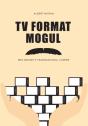 Tv Format Mogul - Preview