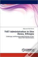Tvet Administration In Dire Dawa, Ethiopia