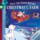 'Twas The Night Before Christmas On The Farm