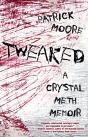 Tweaked: A Crystal Meth Memoir - Preview