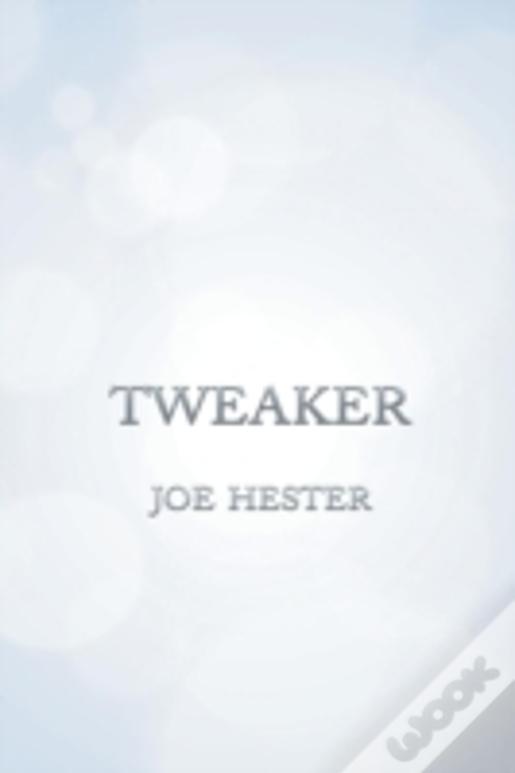 Tweaker