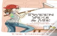 Tween You & Me