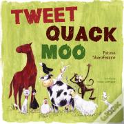 Tweet, Quack Moo