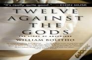 Twelve Against The Gods