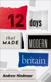 Capa do artigo Twelve Days That Made Modern Britain