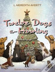 Twelve Dogs A-Howling
