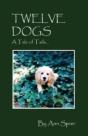 Twelve Dogs: A Tale Of Tails... - Preview