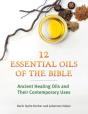 Twelve Essential Oils Of The Bible - Preview