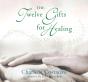 Twelve Gifts For Healing - Preview