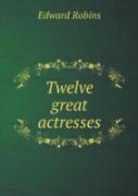 Twelve Great Actresses