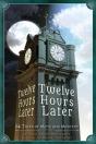 Twelve Hours Later - Preview