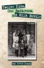 Twelve Kids, One Bathroom, And A Milk Bo - Preview
