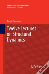 Twelve Lectures On Structural Dynamics