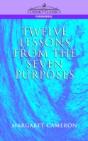 Twelve Lessons From The Seven Purposes - Preview