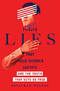 Twelve Lies That Hold America Captive Â€“ And The Truth That Sets Us Free - Preview