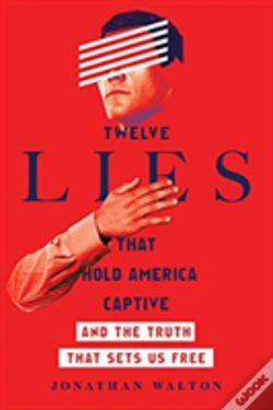 Capa do artigo Twelve Lies That Hold America Captive Â€“ And The Truth That Sets Us Free