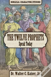 Twelve Minor Prophet Speak Today