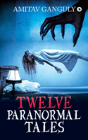 Twelve Paranormal Tales - Preview