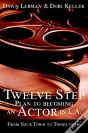 Capa do artigo Twelve Step Plan To Becoming An Actor In L.A.