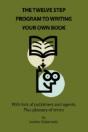 Twelve Step Program To Writing Your Own Book - Preview