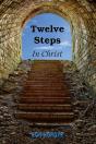 Twelve Steps In Christ - Preview