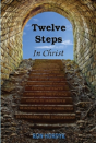 Twelve Steps In Christ - Preview