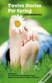 Twelve Stories For Spring