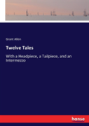 Twelve Tales