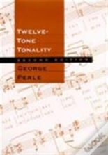 Twelve-Tone Tonality, Second Edition