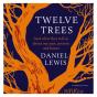 Twelve Trees - Preview