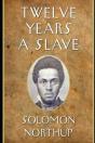 Twelve Years A Slave By Solomon Northup (A True Story & Biography) Annotated Edition - Preview