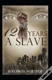 Twelve Years A Slave