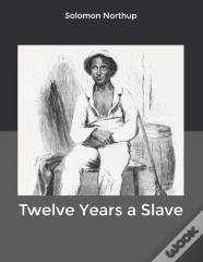 Twelve Years A Slave