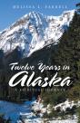 Twelve Years In Alaska - Preview