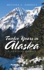 Twelve Years In Alaska - Preview