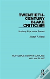 Twentieth-Century Blake Criticism