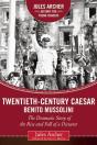 Twentieth-Century Caesar: Benito Mussolini - Preview