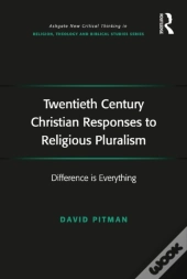 Twentieth Century Christian Responses To Religious Pluralism