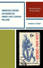 Twentieth-Century Influences On Twenty-First-Century Policing - Preview