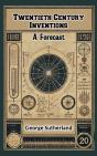 Twentieth Century Inventions A Forecast - Preview