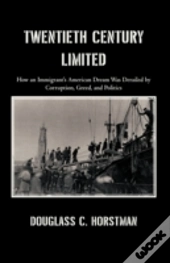 Twentieth Century Limited: How An Immigr