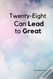 Twenty-Eight Can Lead To Great