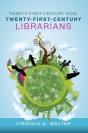 Twenty-First-Century Kids, Twenty-First-Century Librarians - Preview