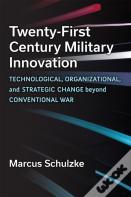 Twenty-First Century Military Innovation